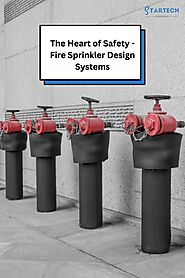 The Heart of Safety: Understanding Fire Sprinkler Systems and Their Role in Property Protection