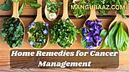 Home Remedies for Cancer Management - 7 Natural Approaches - Mangubaaz