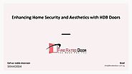 Enhancing Home Security and Aesthetics with HDB Doors