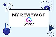 My Honest Review of Jasper AI Powered Copywriting Assistant