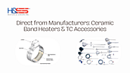 Shop Ceramic Band Heaters & TC Accessories Straight from Manufacturers!