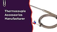 Maximizing Manufacturing Productivity with Thermocouple Accessories