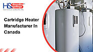 How Canadian Manufacturers Maintain Superior Cartridge Heater Standards!