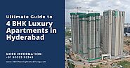Ultimate Guide to 4 BHK Luxury Apartments in Hyderabad
