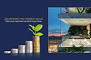 Unlocking the Hidden Value: Why Luxury Apartments Are Worth Every Penny - Luxury Apartments in Hyderabad | Luxury Fla...