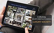 5 Crucial Security Essentials in a Luxury Society - Luxury Apartments in Hyderabad | Luxury Flats | 360 Life
