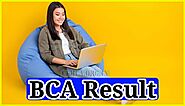BCA Result 1st 2nd 3rd year Sem 1 2 3 4 5 6 Result Check