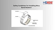 Mica Band Heater Installation: Safety Guidelines You Need to Know!