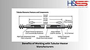 The Advantages of Partnering with Tubular Heater Manufacturers!