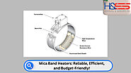 Why Mica Band Heaters Are Efficient, Dependable, and Affordable!