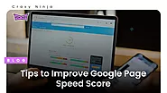 Tips to Improve Google PageSpeed Score