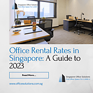 Office Rental Rates in Singapore: A Guide to 2023 – Singapore Office Solutions