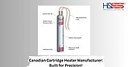 Cartridge Heater Manufacturer In Canada: Designed for Precision!