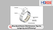 Top Maintenance Tips to Extend the Life of Your Mica Band Heater!