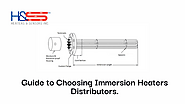 The Ultimate Guide to Selecting Distributors of Immersion Heaters!