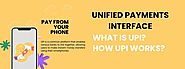 Unified Payments Interface-What is UPI? how UPI works? What is UPI PIN?