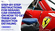 Step-by-Step Instructions For Nerang Car Owners On How To Get Their Car Ready For Detailing