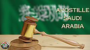 All You Need to Know About Apostille Saudi Arabia Attestation - Legalization