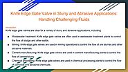 Knife Edge GateValve Solutions for Slurry & Abrasives