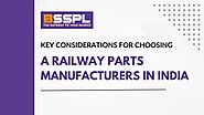 Key Considerations for Choosing a Railway Parts Manufacturers in India