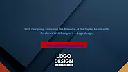 Web Designing: Unlocking the Potential of the Digital Realm with Freelance Web Designers — Logo design