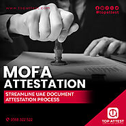 MOFA Attestation in Dubai Makes Your Documents Internationally Valid.