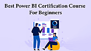 Best Power BI Certification Course For Beginners
