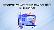 Recently Launched CPA Course in Chennai
