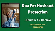 3 Tested Dua For Husband Protection