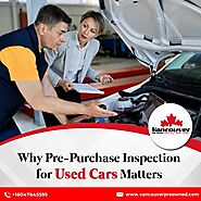 Why Pre-Purchase Inspection for Used Cars Matters
