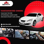Vancouver Preowned: Your Go-To For Affordable Used Cars And Bad Credit Car Loans