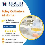 Foley Catheters at home in Hyderabad