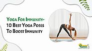 Yoga for Immunity: 5 Best Yoga Poses to Boost Immunity