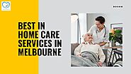 Best In Home Care Services In Melbourne