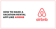 How to Make a Vacation Rental App Like Airbnb | TechnBrains Blog| TechnBrains