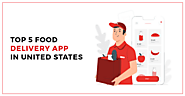 TOP 5 FOOD DELIVERY APPS IN USA | TechnBrains Blog