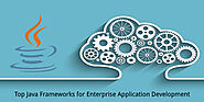 Top Java Frameworks for Enterprise Application Development in 2020