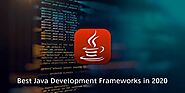 Best Java Development Frameworks to Build Enterprise Software in 2020