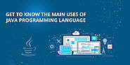 Main Uses Of Java Programming Language to Know in 2022