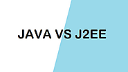 What’s The Difference Between Java vs J2EE?
