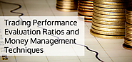 Trading Performance Evaluation Ratios and Techniques