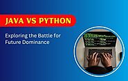 Java vs. Python: Exploring the Battle for Future Dominance | Perfect eLearning