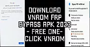 Vnrom Bypass FRP Apk Download 2023 – [Unlock Google lock]