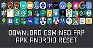 GSM Neo FRP Apk Download Android Reset google lock 2023