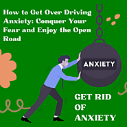 Website at https://productspassreviews.blogspot.com/2023/07/how-to-get-over-driving-anxiety-conquer.html