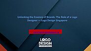 Unlocking the Essence of Brands: The Role of a Logo Designer — Logo Design Singapore