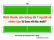 Kích thước sân bóng đá 7 người cỏ nhân tạo là bao nhiêu mét?