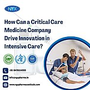 How Can a Critical Care Medicine Company Drive Innovation in Intensive Care?