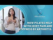 How do Pilates help with joint pain and stiffness caused by arthritis?