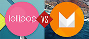 What Difference Developers Can Notice Between Android Marshmallow And Lollipop While App Development?